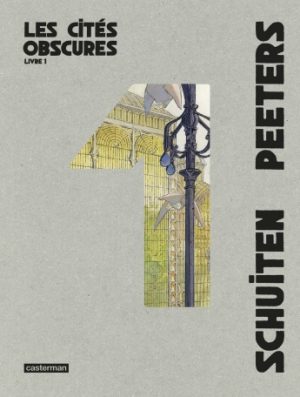 Les Cités Obscures Intégrale volume 1 - François Schuiten, Benoît Peeters - édition Brüsel