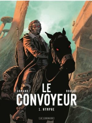 Le convoyeur tome 1