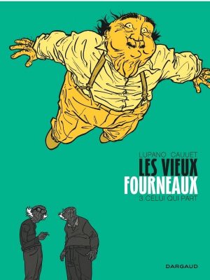 Les Vieux Fourneaux Tome 3